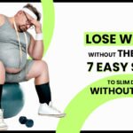 How to lose weight without going to the gym : 7 Easy Steps to Slim Down