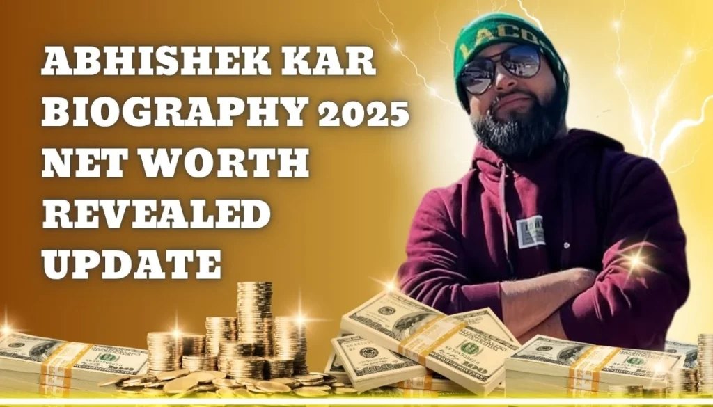 Abhishek Kar Biography 2025: Net Worth Revealed Update scoopok.com Abhishek Kar Biography 2025: Net Worth Revealed Update