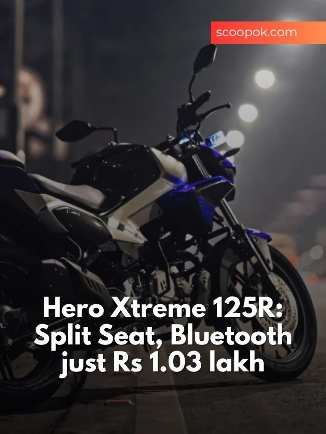 Hero Xtreme 125R: split seat, Bluetooth just Rs 1.03 lakh scoopok.com Hero Xtreme 125R Shines with ABS, Bluetooth