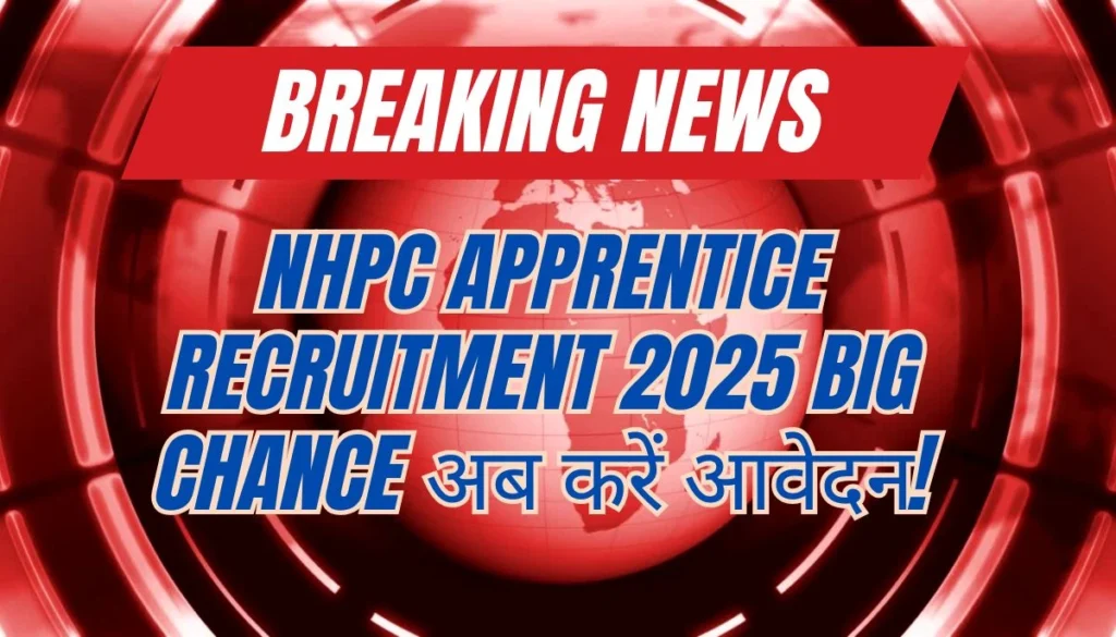NHPC Apprentice Recruitment 2025 Big Chance अब करें आवेदन! scoopok.com NHPC Apprentice Recruitment 2025 Big Chance अब करें आवेदन!