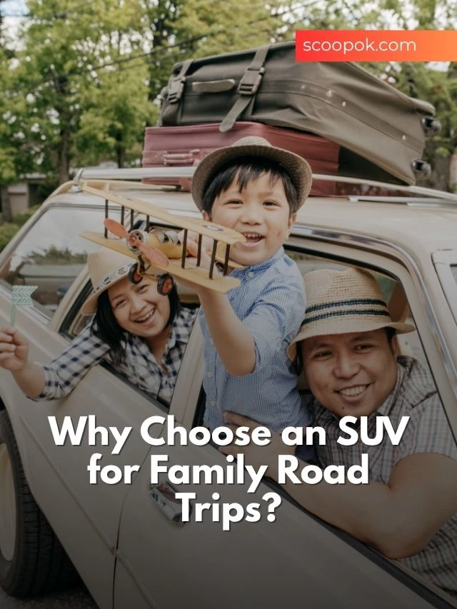 Best SUV for Family Road Trips: Comfort, Space, Affordable scoopok.com Why Choose an SUV for Family Road Trips