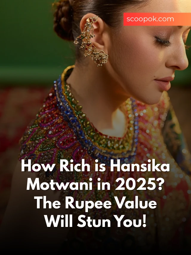 What is the Net Worth of Hansika Motwani in Rupees 2025? scoopok.com How Rich is Hansika Motwani in 2025 The Rupee Value Will Stun You!