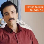 Home scoopok.com Naveen Kasturia Net Worth Bio, Wife, Full Details