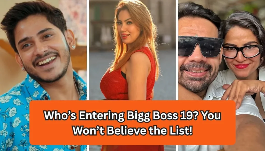 Bigg Boss 19: Who’s In, Who’s Out? Shocking Reveals Await! scoopok.com Who’s Entering Bigg Boss 19 You Won’t Believe the List!