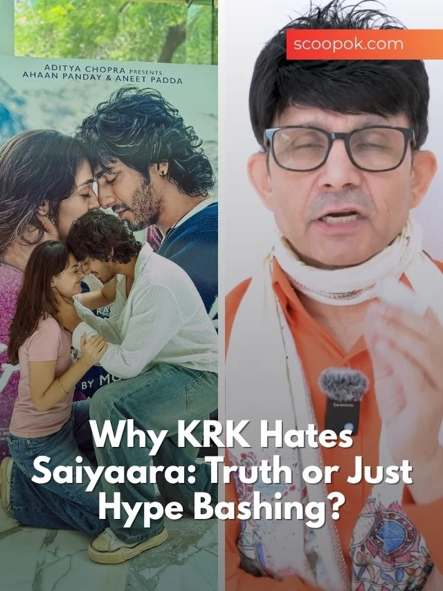 Saiyaara’s ₹440 Cr Success: KRK’s Slam Falls Flat! scoopok.com Why KRK Hates Saiyaara Truth or Just Hype Bashing