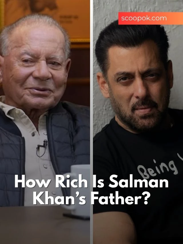 Salim Khan Net Worth in Rupees, Salman Khan's Father scoopok.com How Rich Is Salman Khan’s Father